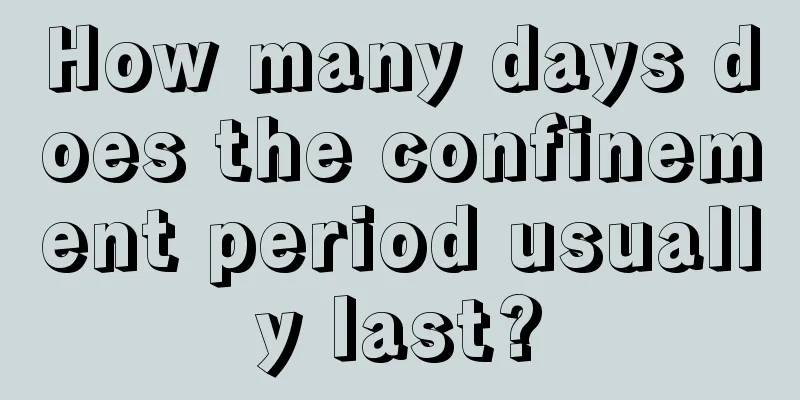 How many days does the confinement period usually last?