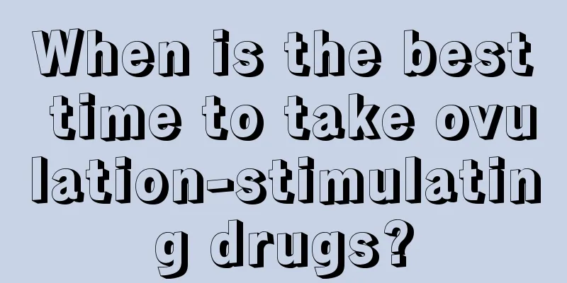 When is the best time to take ovulation-stimulating drugs?