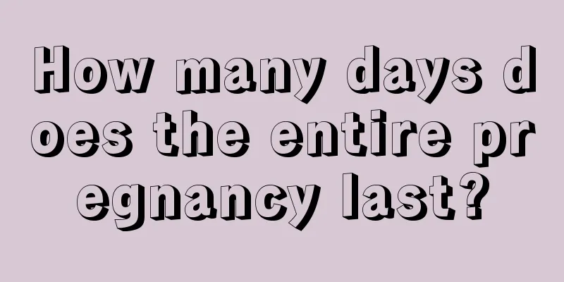 How many days does the entire pregnancy last?