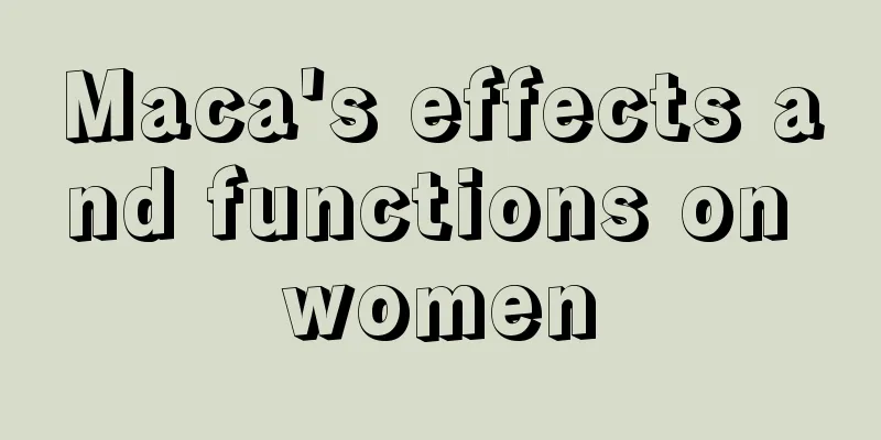 Maca's effects and functions on women