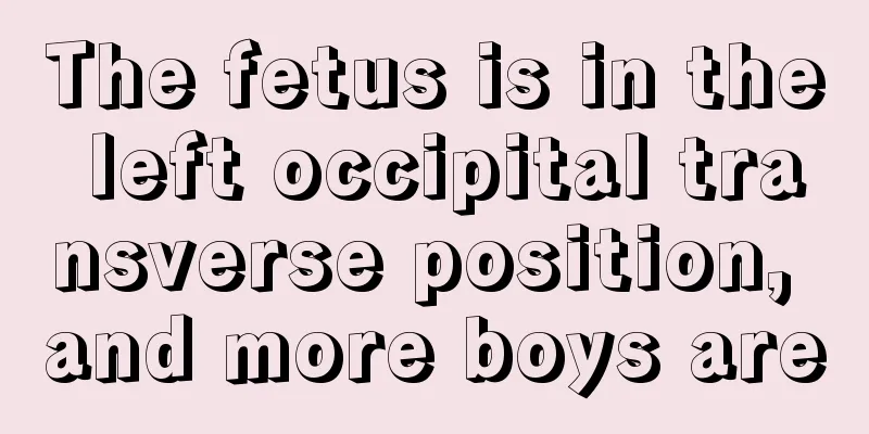 The fetus is in the left occipital transverse position, and more boys are