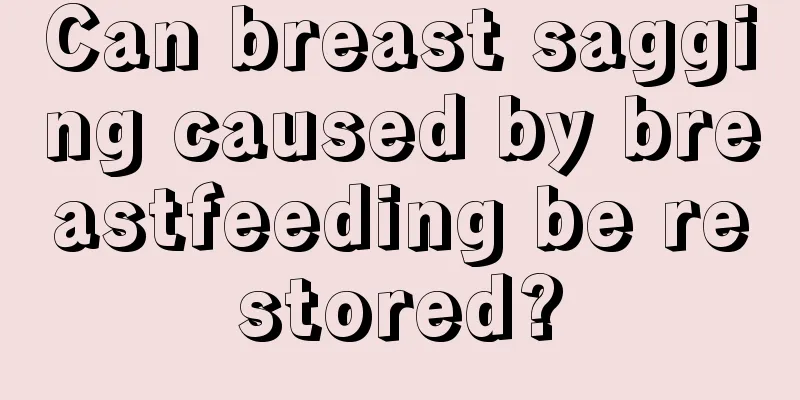 Can breast sagging caused by breastfeeding be restored?