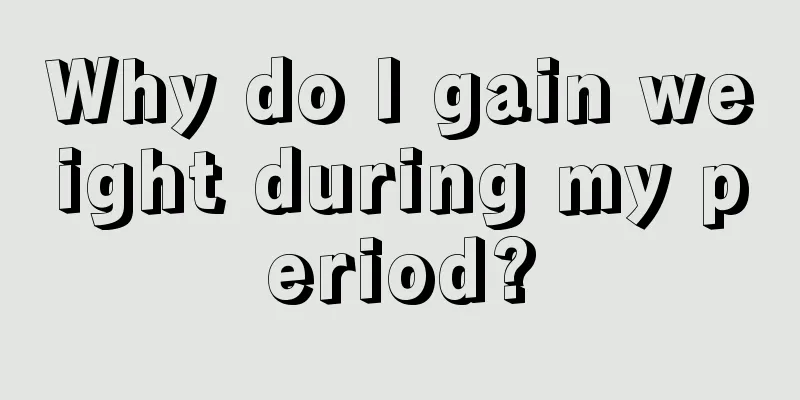 Why do I gain weight during my period?