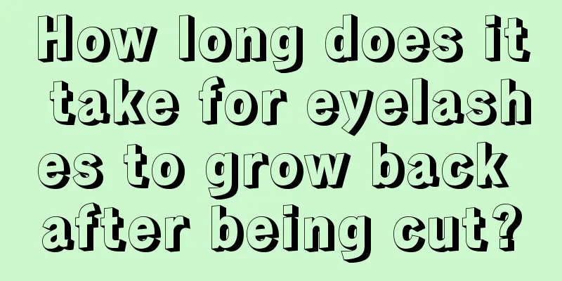 How long does it take for eyelashes to grow back after being cut?