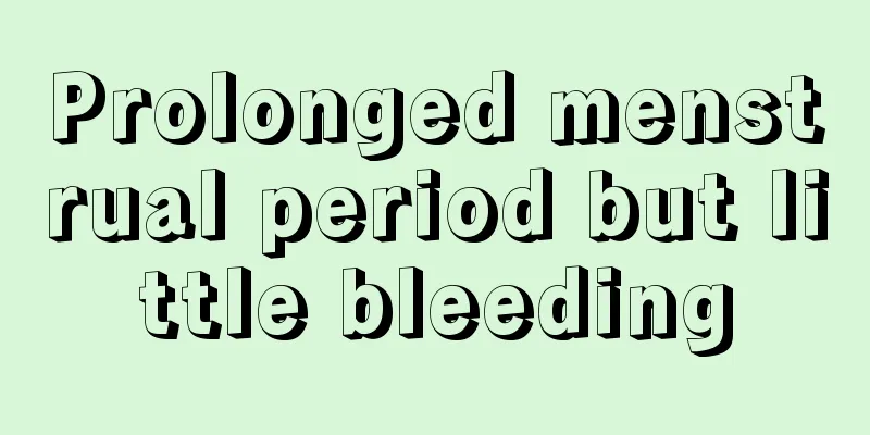 Prolonged menstrual period but little bleeding