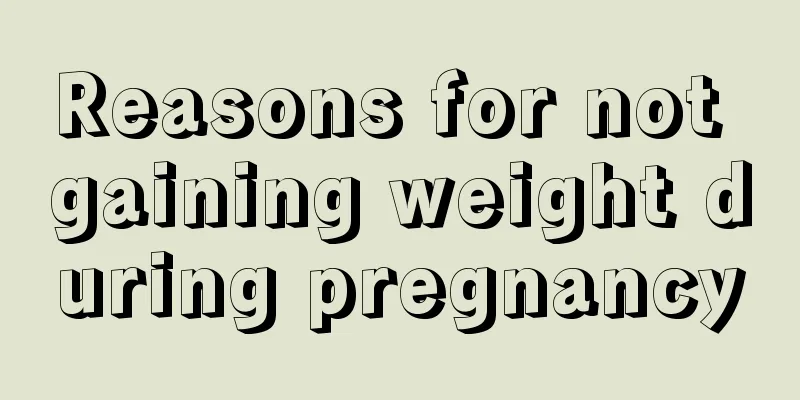 Reasons for not gaining weight during pregnancy