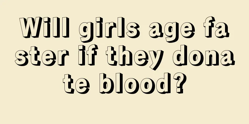 Will girls age faster if they donate blood?