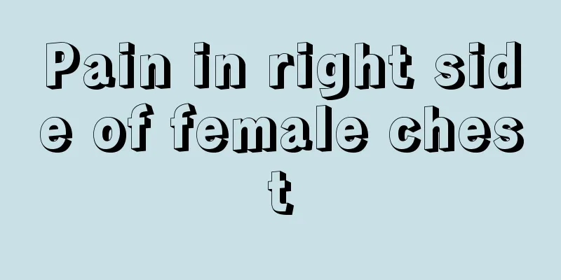 Pain in right side of female chest