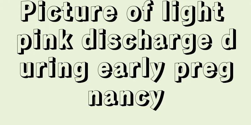 Picture of light pink discharge during early pregnancy