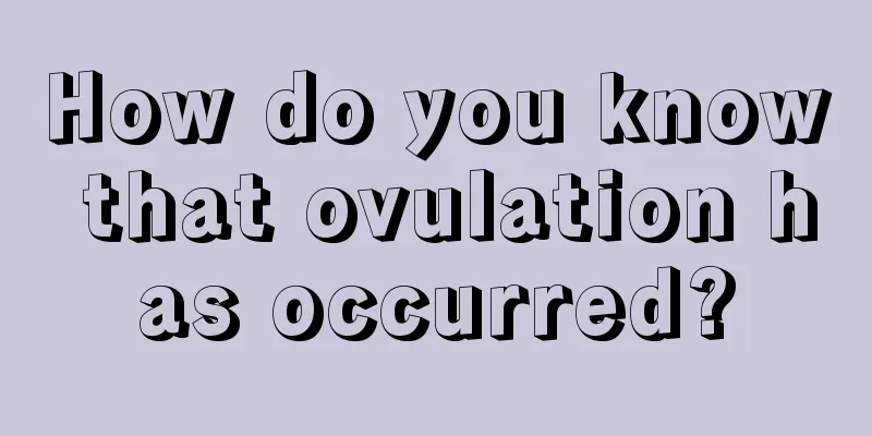 How do you know that ovulation has occurred?