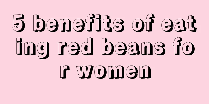 5 benefits of eating red beans for women