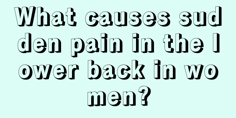 What causes sudden pain in the lower back in women?