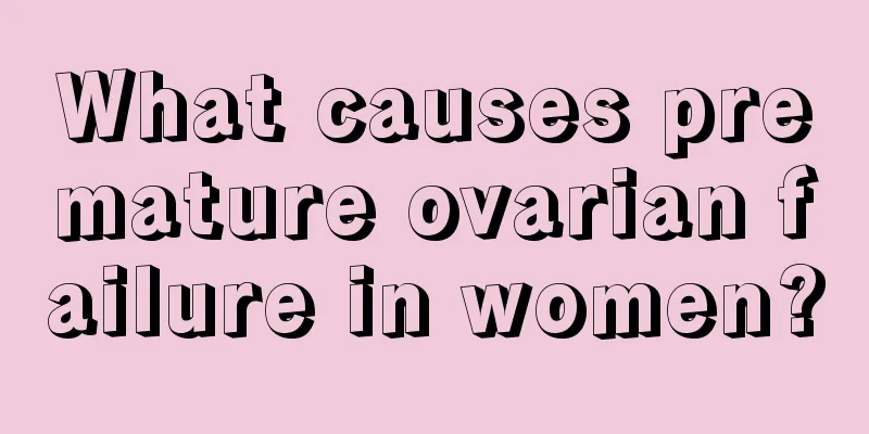 What causes premature ovarian failure in women?