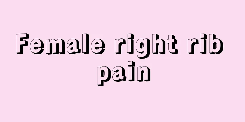 Female right rib pain