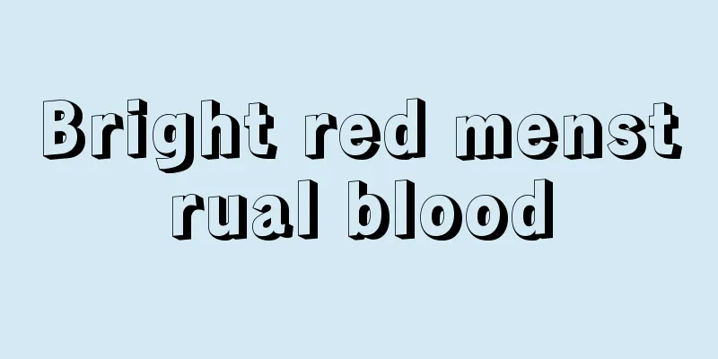 Bright red menstrual blood