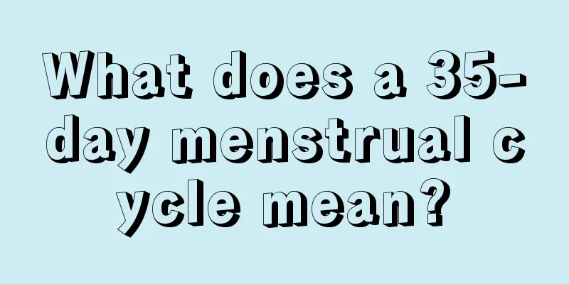 What does a 35-day menstrual cycle mean?