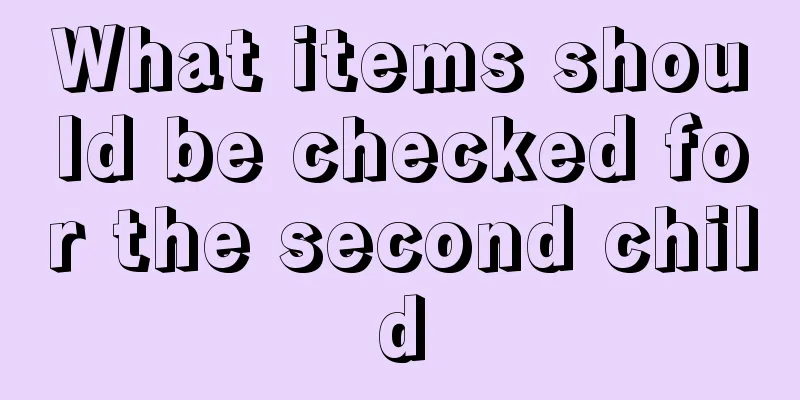 What items should be checked for the second child