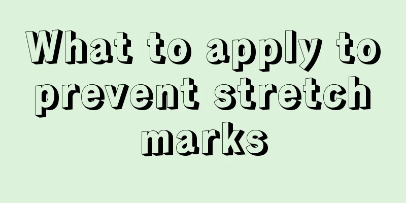 What to apply to prevent stretch marks