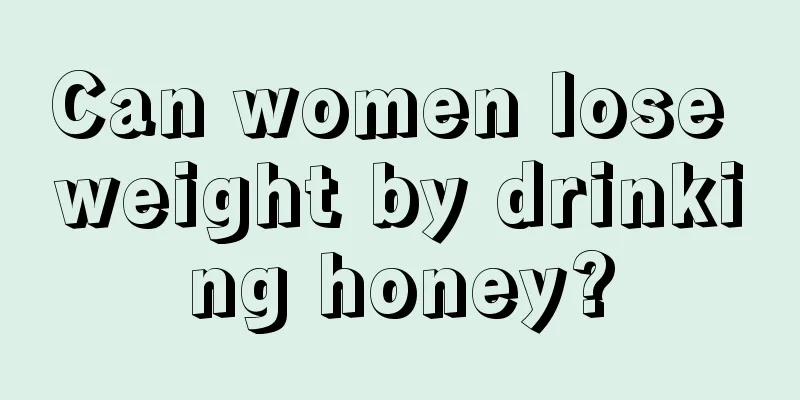 Can women lose weight by drinking honey?