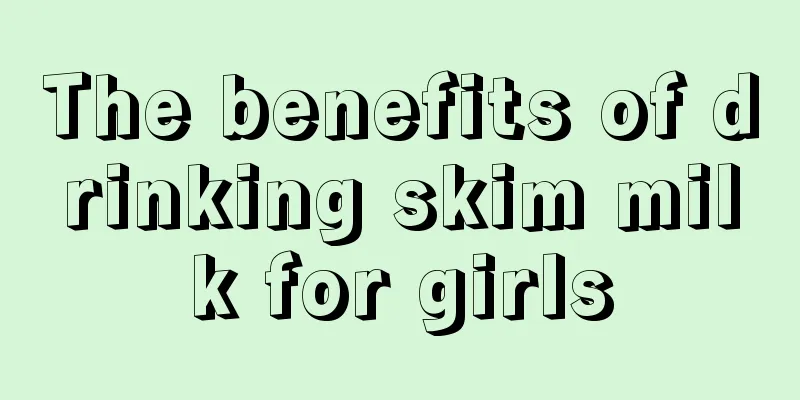 The benefits of drinking skim milk for girls