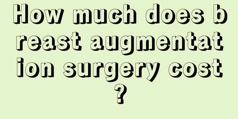 How much does breast augmentation surgery cost?