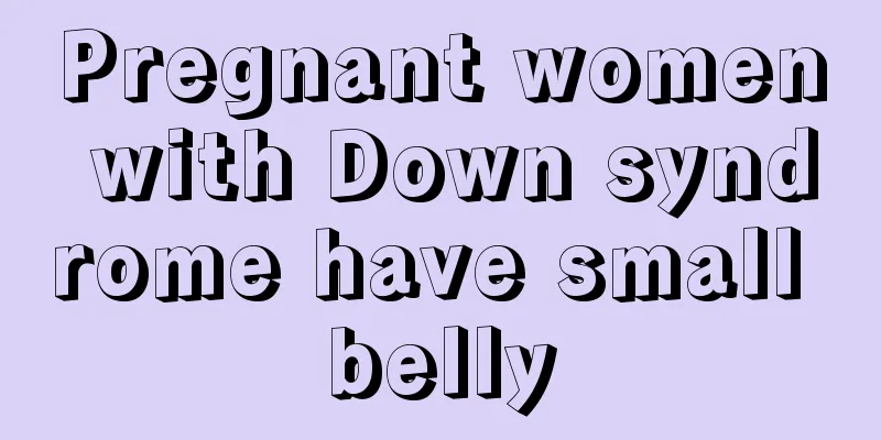 Pregnant women with Down syndrome have small belly