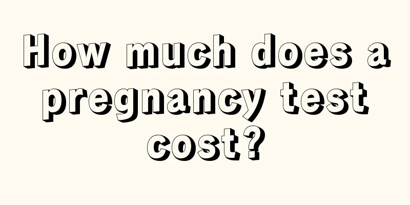 How much does a pregnancy test cost?