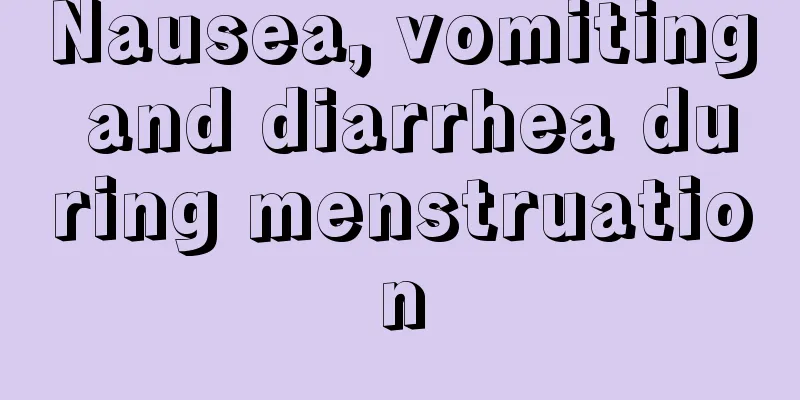 Nausea, vomiting and diarrhea during menstruation