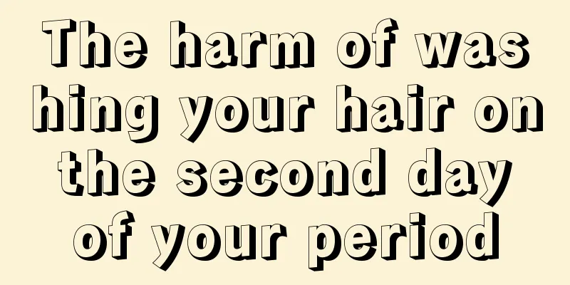 The harm of washing your hair on the second day of your period