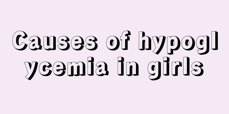 Causes of hypoglycemia in girls