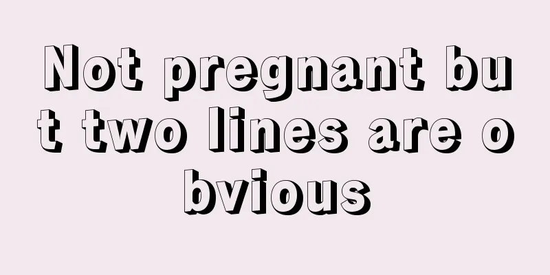 Not pregnant but two lines are obvious