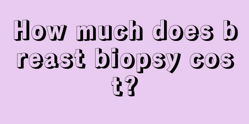 How much does breast biopsy cost?