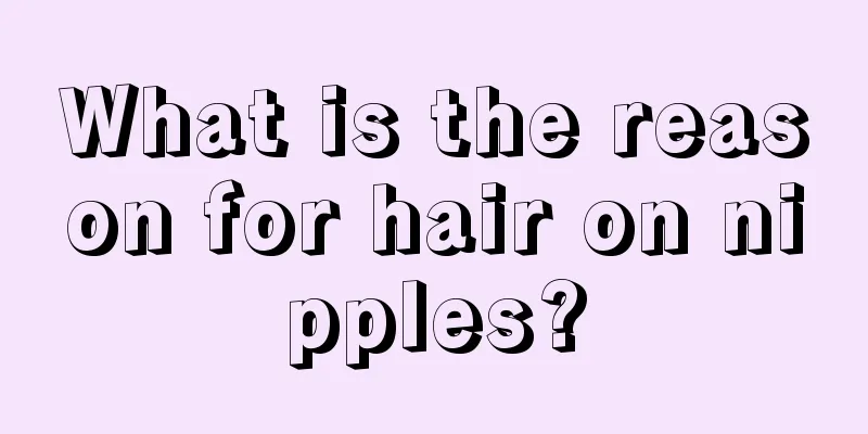 What is the reason for hair on nipples?