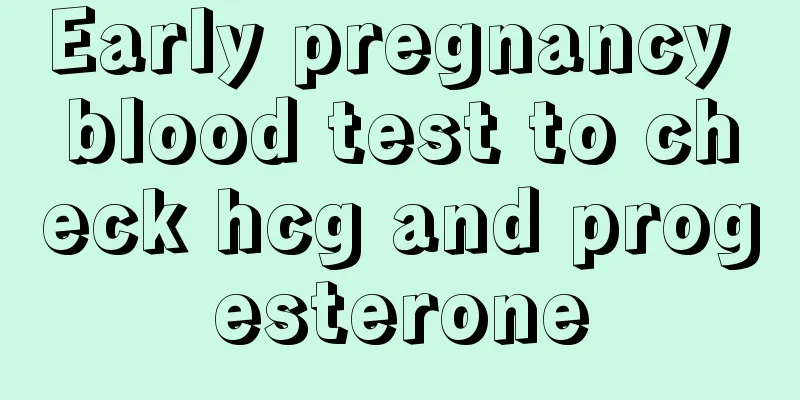 Early pregnancy blood test to check hcg and progesterone