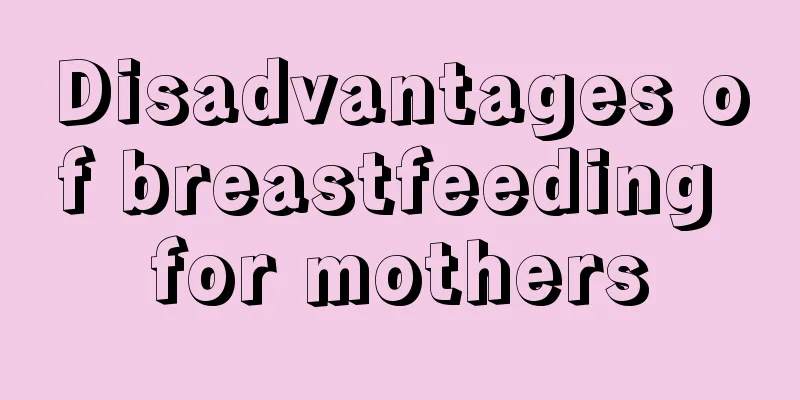 Disadvantages of breastfeeding for mothers