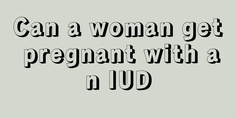 Can a woman get pregnant with an IUD