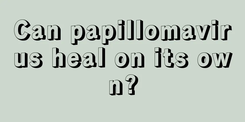 Can papillomavirus heal on its own?