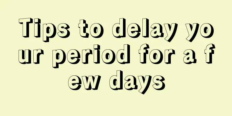 Tips to delay your period for a few days