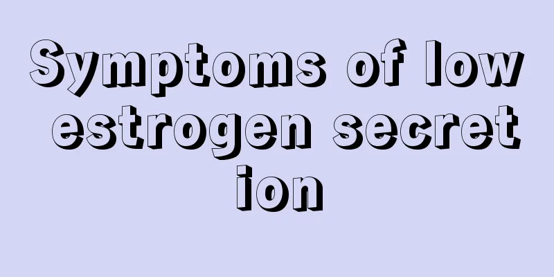 Symptoms of low estrogen secretion