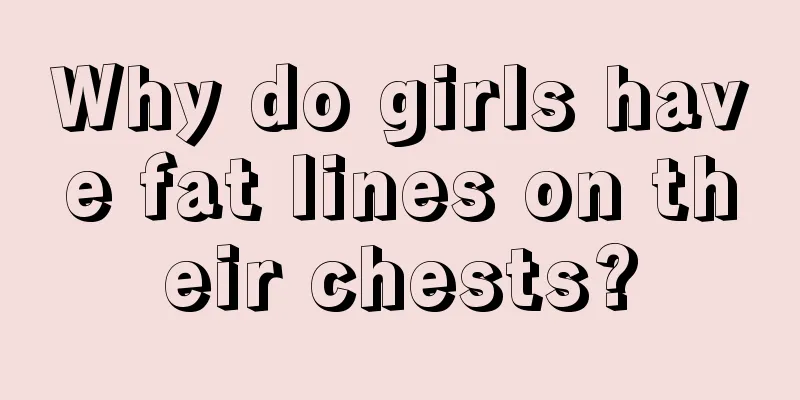 Why do girls have fat lines on their chests?