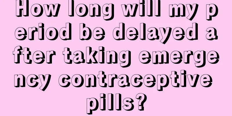 How long will my period be delayed after taking emergency contraceptive pills?