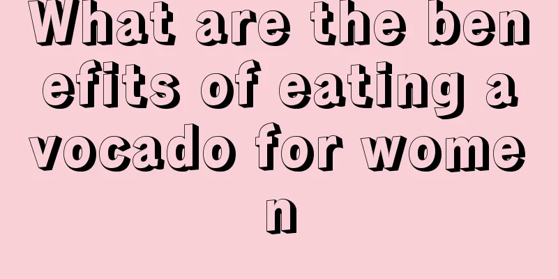 What are the benefits of eating avocado for women