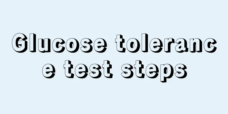 Glucose tolerance test steps