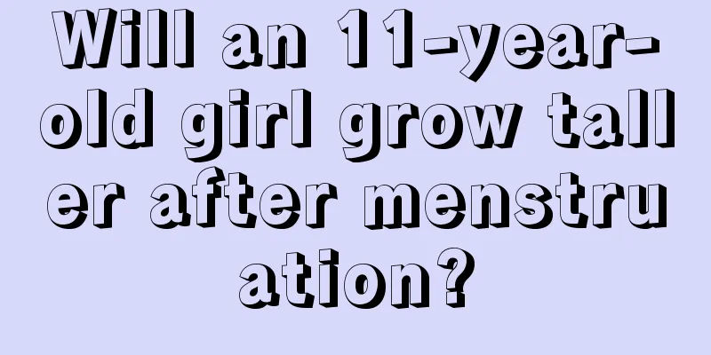 Will an 11-year-old girl grow taller after menstruation?