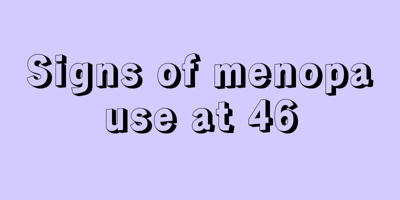 Signs of menopause at 46