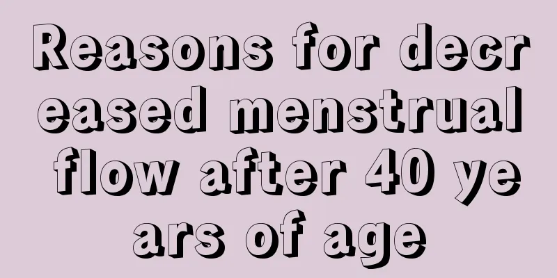 Reasons for decreased menstrual flow after 40 years of age