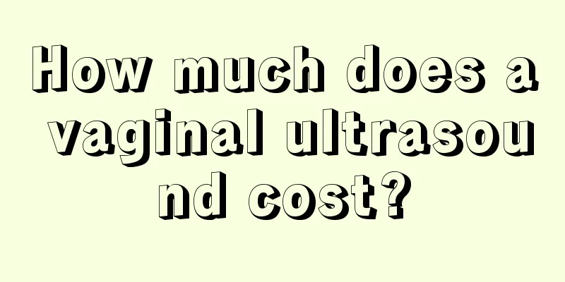 How much does a vaginal ultrasound cost?