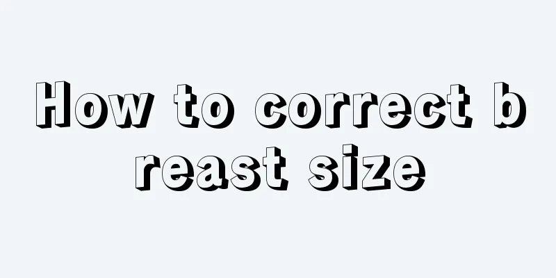 How to correct breast size