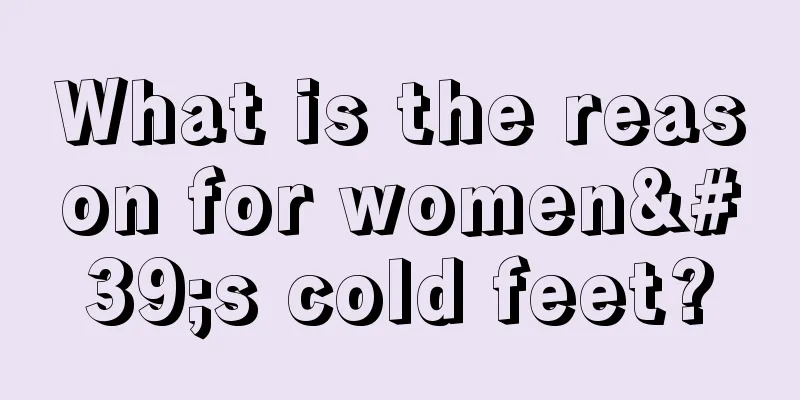 What is the reason for women's cold feet?