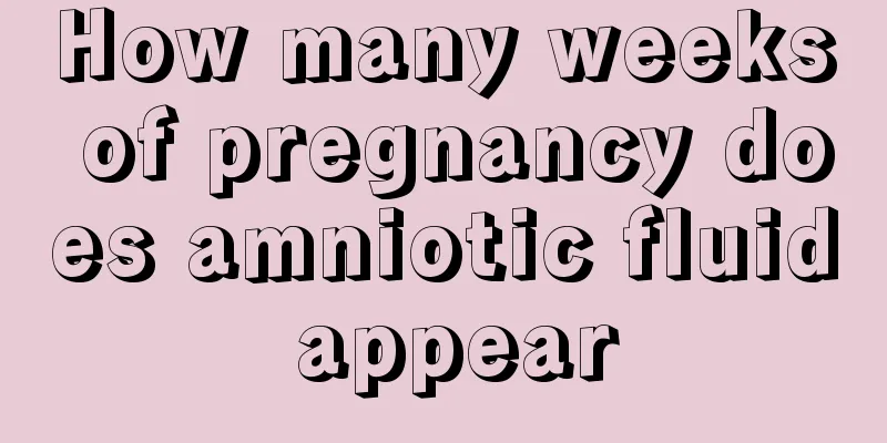 How many weeks of pregnancy does amniotic fluid appear